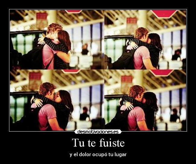 Tu te fuiste - 