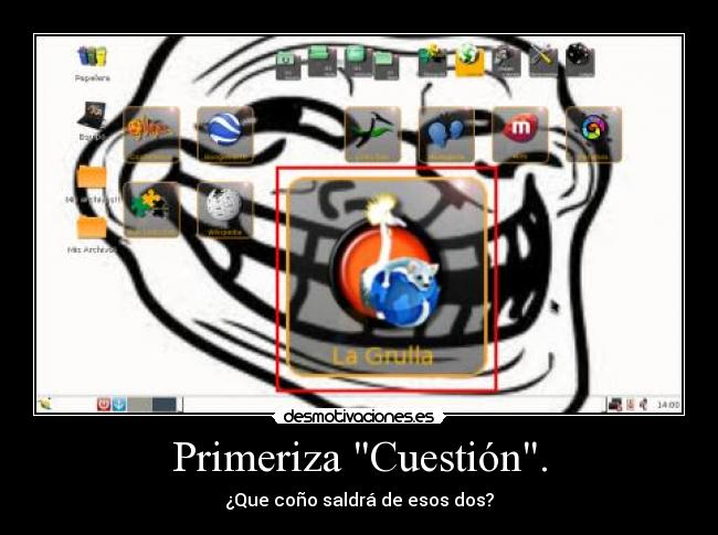 Primeriza Cuestión. -