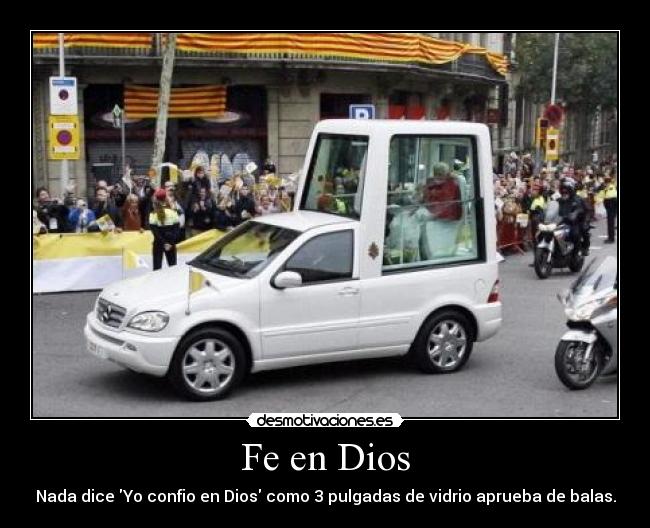 carteles dios benedicto papa vidrio balas dios carro papal papamovil desmotivaciones