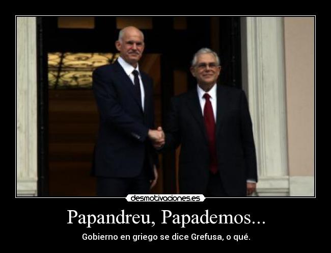 Papandreu, Papademos... -