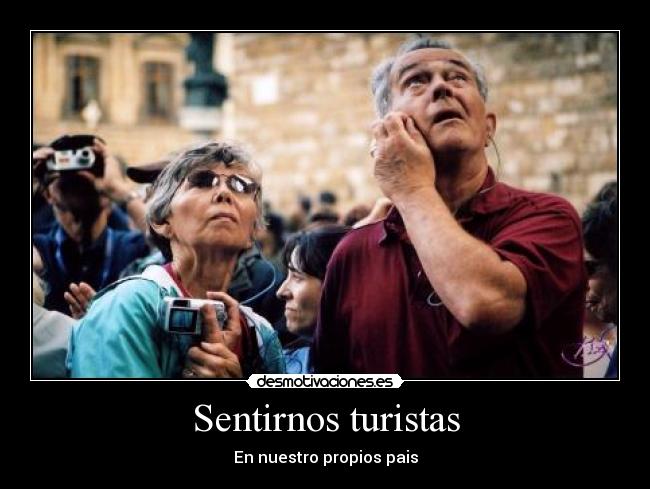 Sentirnos turistas - En nuestro propios pais