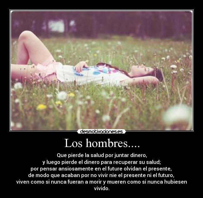 Los hombres.... -
