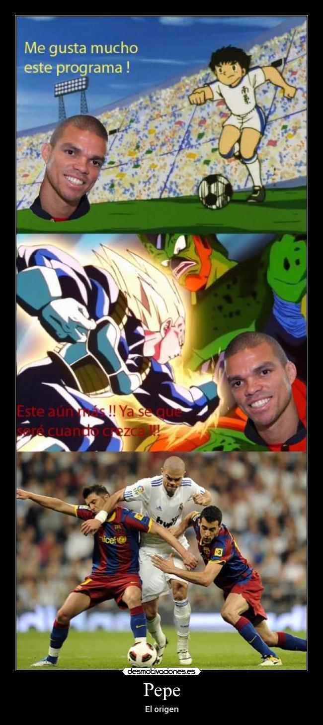 carteles real madrid pepe origen dragon ball campeones super desmotivaciones