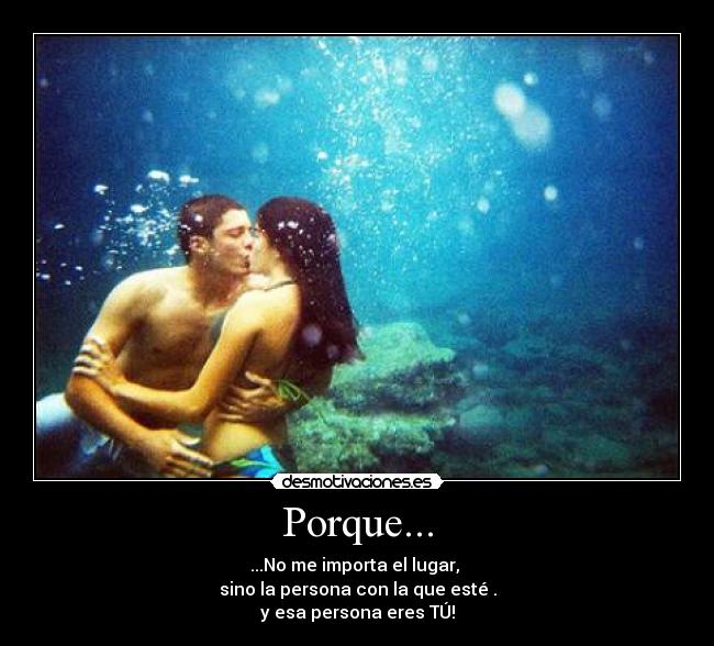 Porque... -