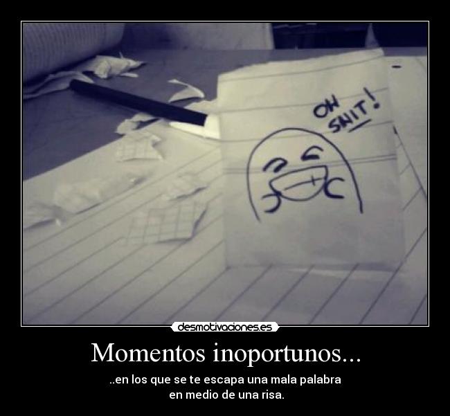 Momentos inoportunos... - 
