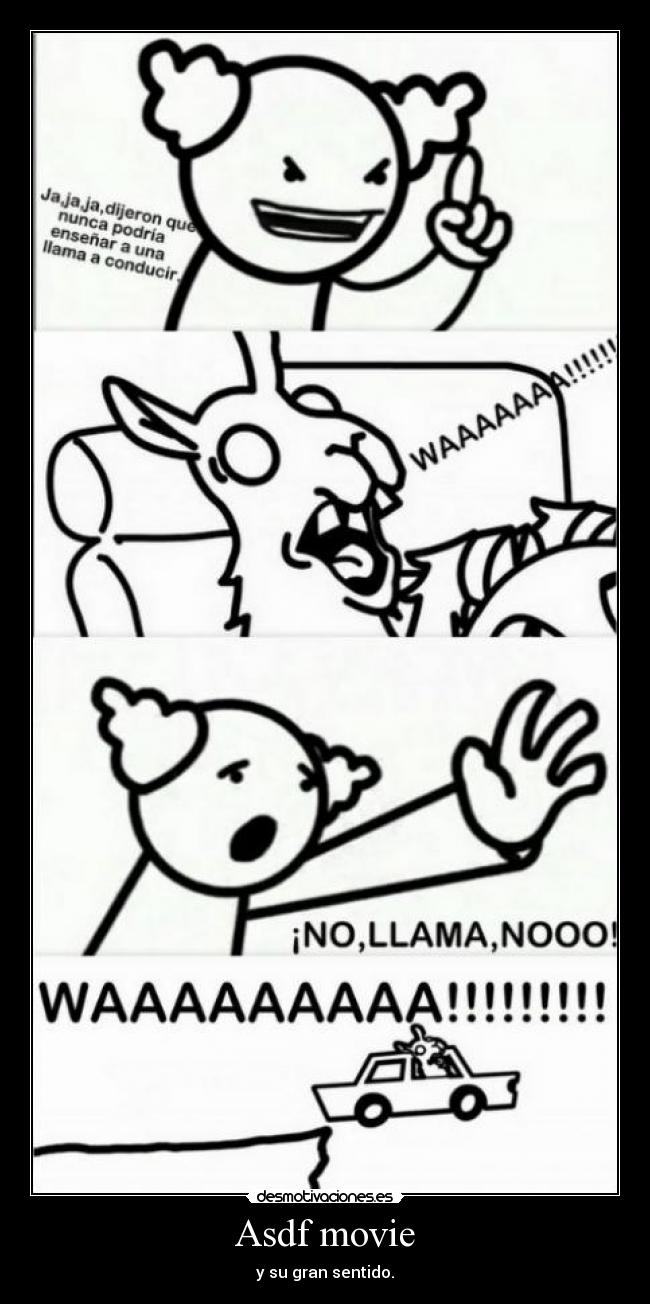 Asdf movie - y su gran sentido.