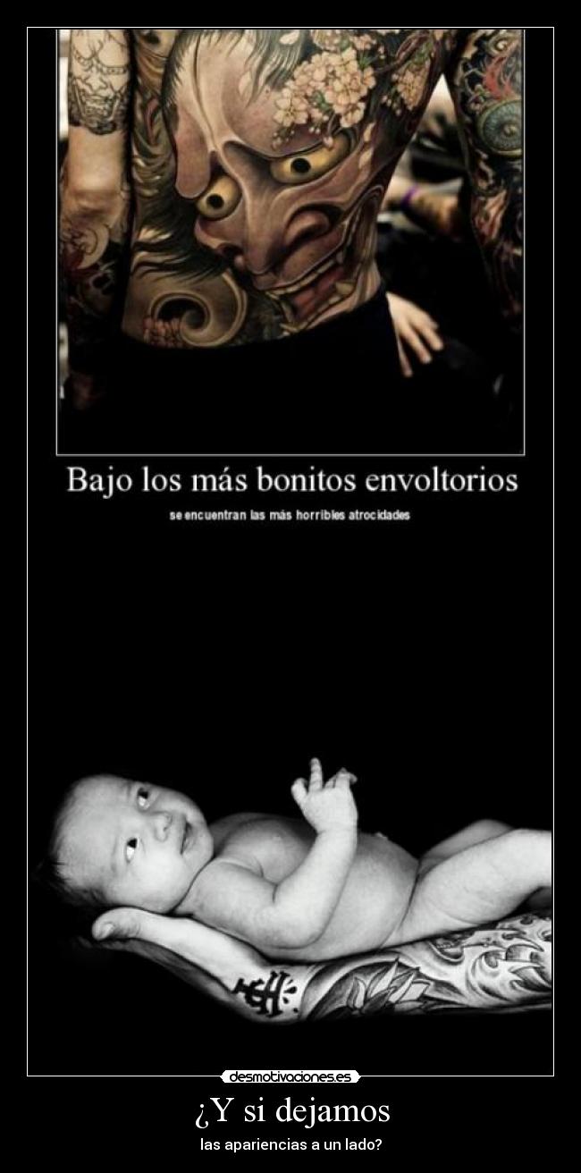 ¿Y si dejamos - las apariencias a un lado?