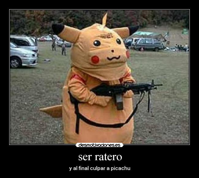 ser ratero -