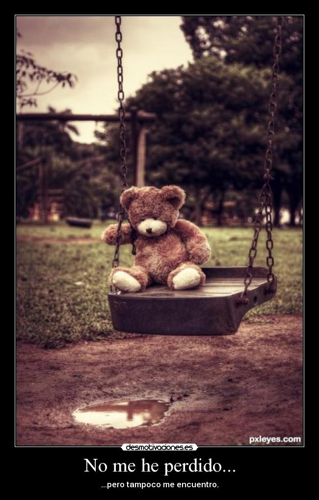 No me he perdido... - ...pero tampoco me encuentro.