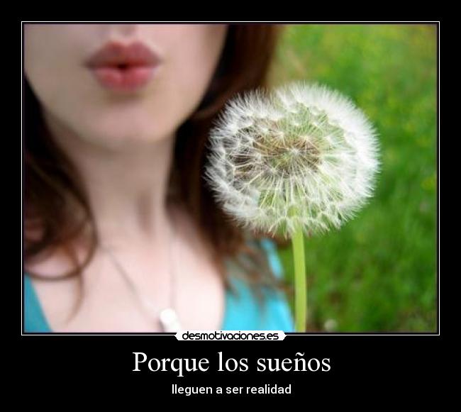 Porque los sueños -