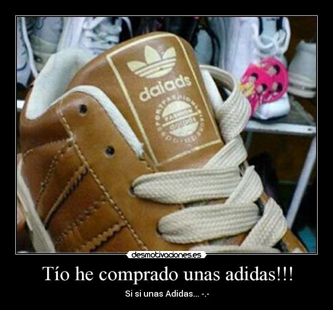 Tío he comprado unas adidas!!! -