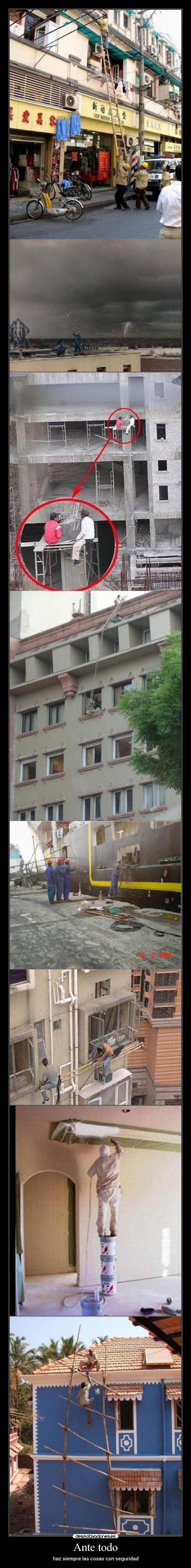 Ante todo - haz siempre las cosas con seguridad