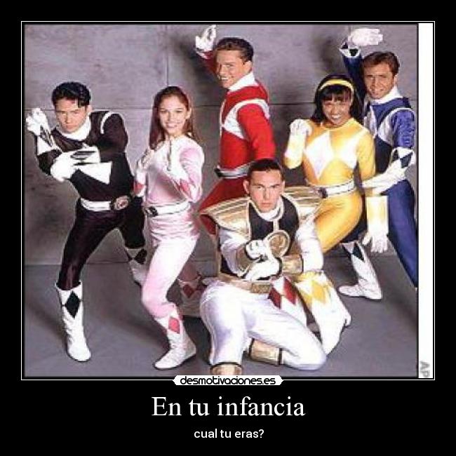 En tu infancia - cual tu eras?