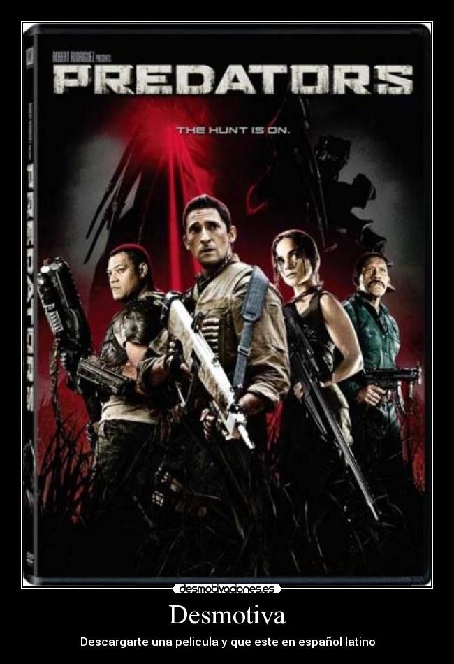 Desmotiva - Descargarte una pelicula y que este en español latino