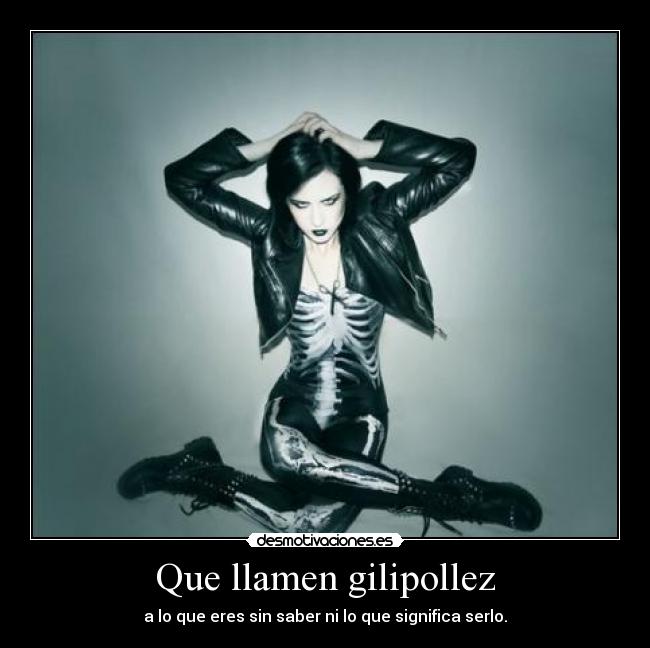 Que llamen gilipollez - 