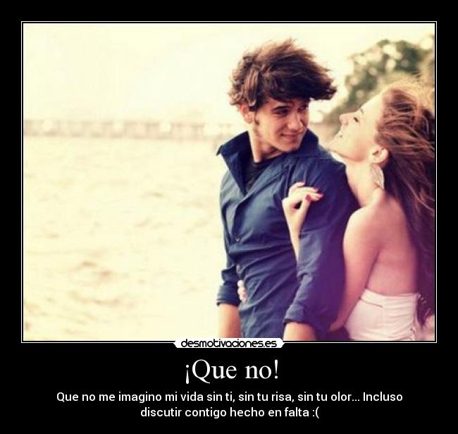 ¡Que no! -