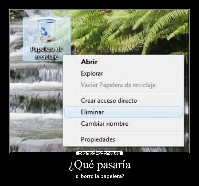 ¿Qué pasaría - si borro la papelera?