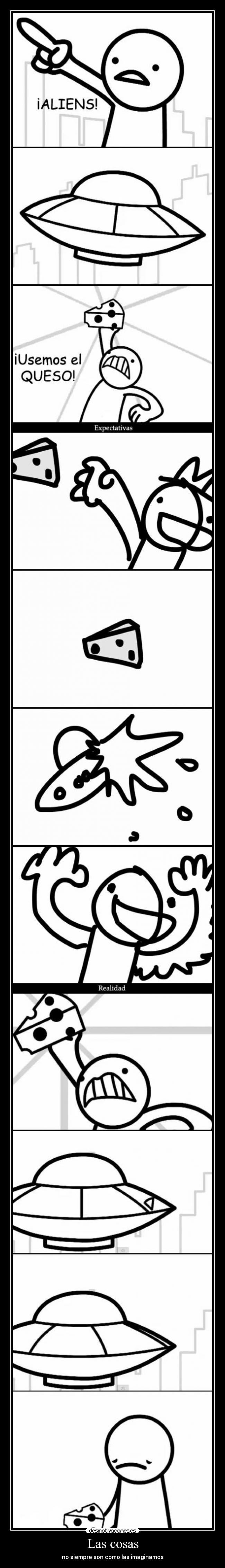 Las cosas - no siempre son como las imaginamos