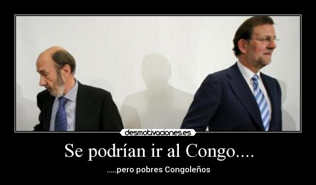 Se podrían ir al Congo.... - 