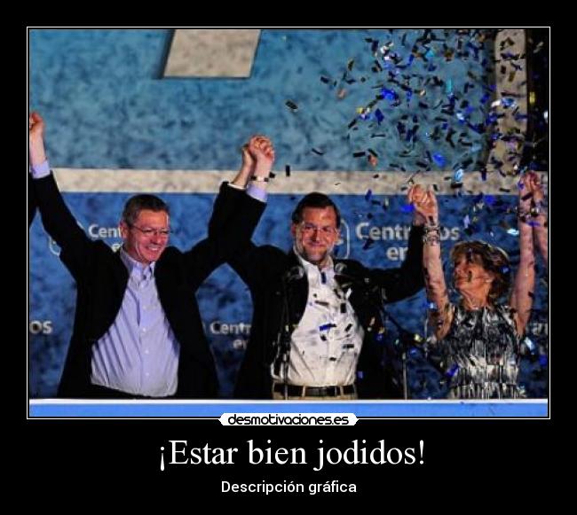 ¡Estar bien jodidos! - Descripción gráfica