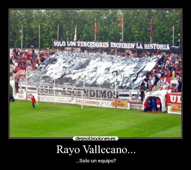 Rayo Vallecano... - ...Solo un equipo?
