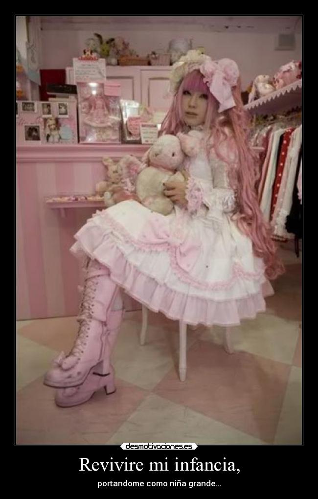 Revivire mi infancia, - portandome como niña grande...