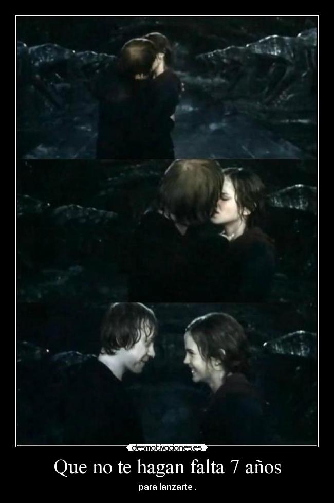Que no te hagan falta 7 años - para lanzarte .