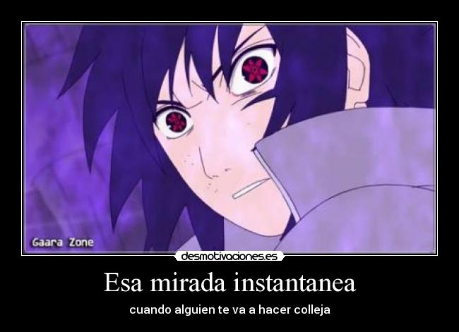 carteles colleja sasuke naruto mirada desmotivaciones