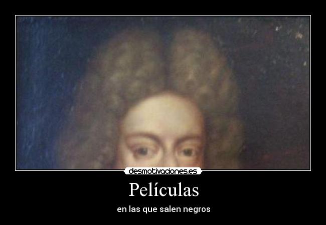 Películas - en las que salen negros