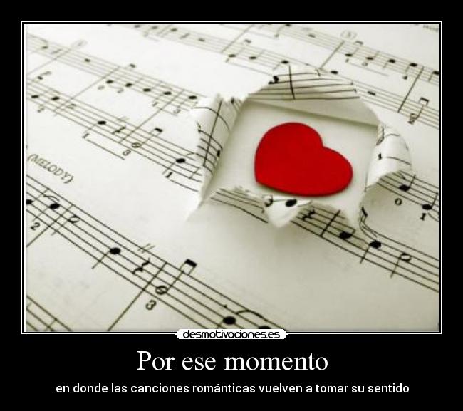Por ese momento - en donde las canciones románticas vuelven a tomar su sentido