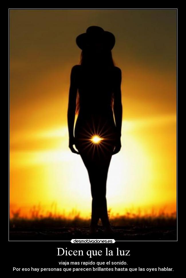Dicen que la luz -
