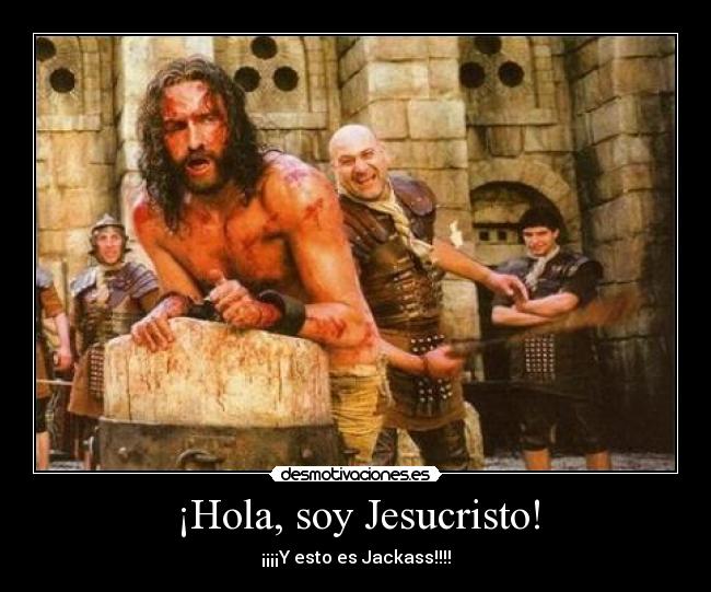 ¡Hola, soy Jesucristo! - 
