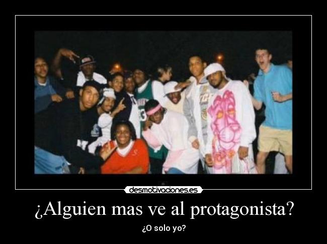 ¿Alguien mas ve al protagonista? -