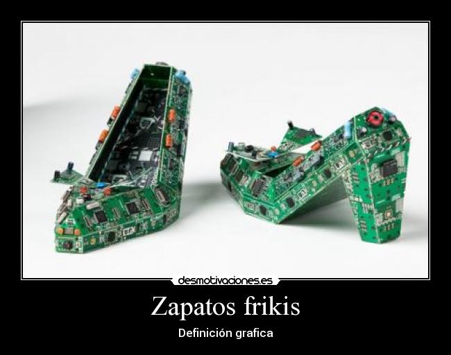 Zapatos frikis - Definición grafica