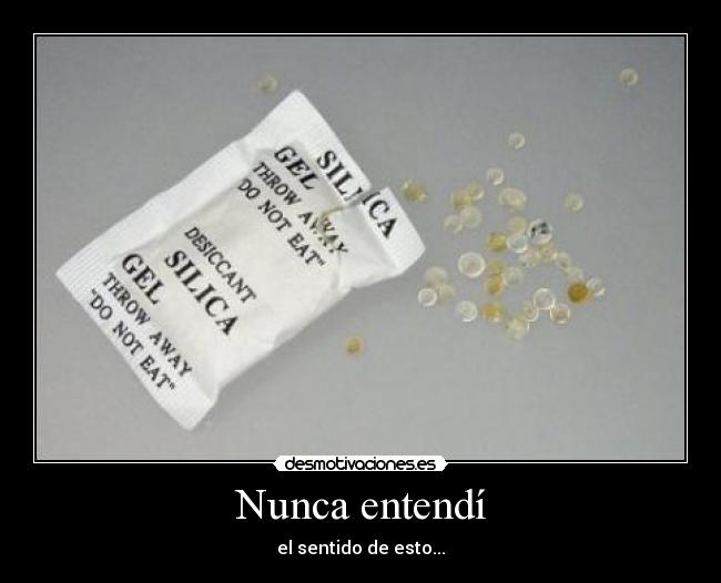 Nunca entendí - el sentido de esto...