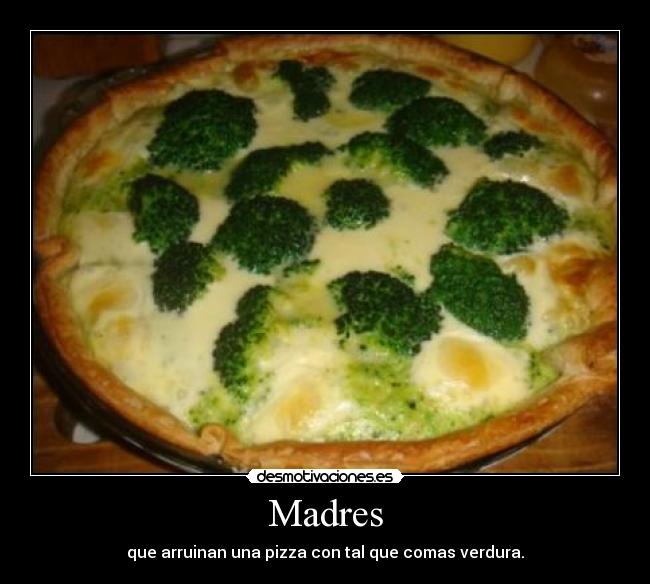 carteles pizza madres verdura desmotivaciones