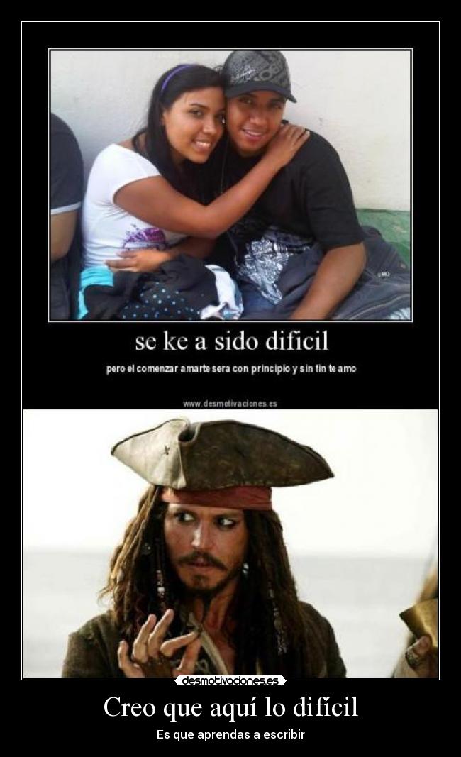 Creo que aquí lo difícil -