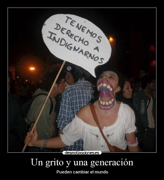 Un grito y una generación - Pueden cambiar el mundo