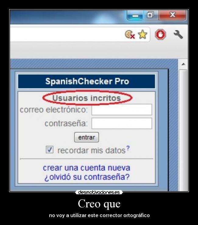 Creo que - no voy a utilizar este corrector ortográfico