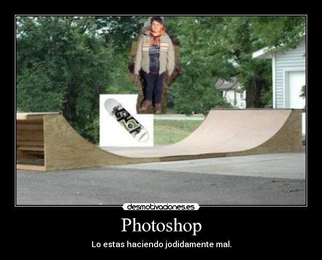 Photoshop - Lo estas haciendo jodidamente mal.