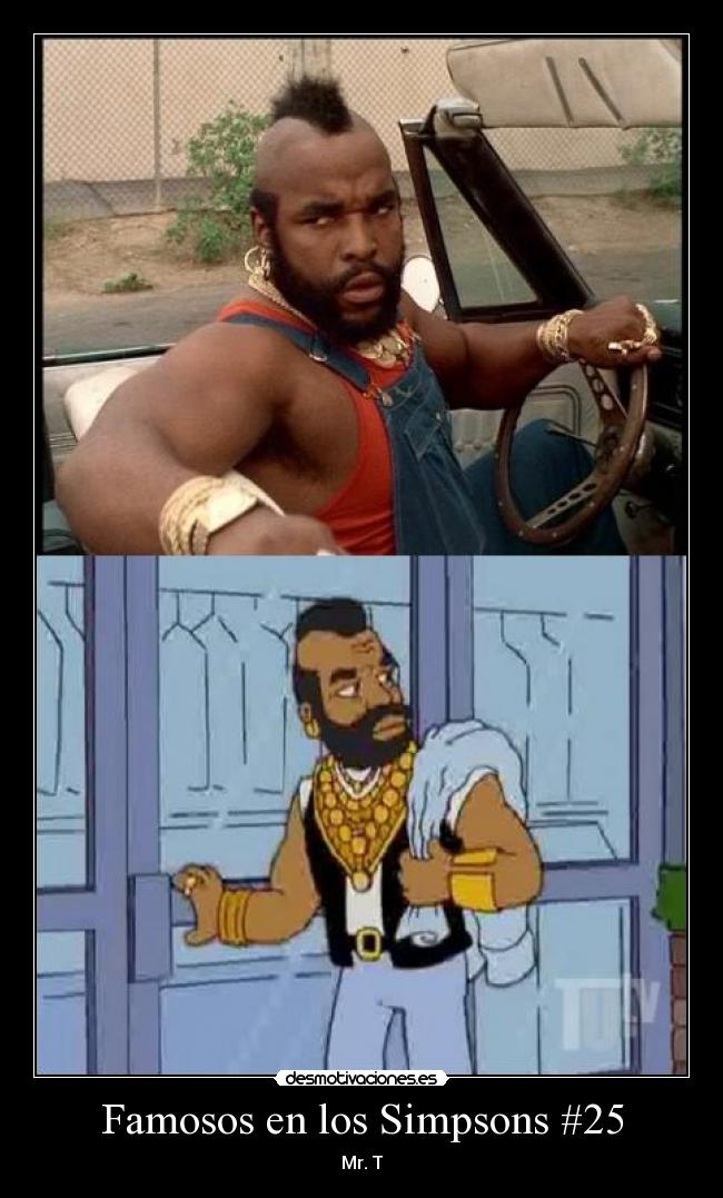 Famosos en los Simpsons #25 - Mr. T