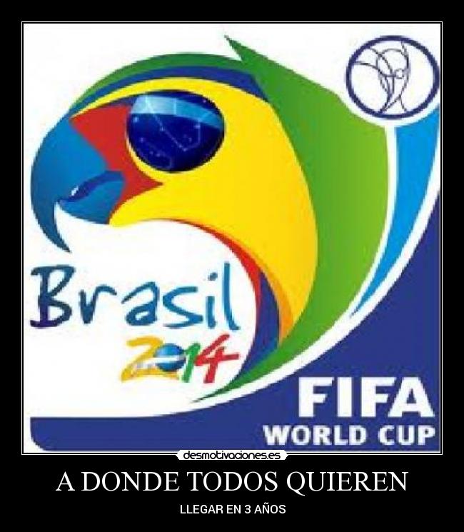 A DONDE TODOS QUIEREN - LLEGAR EN 3 AÑOS