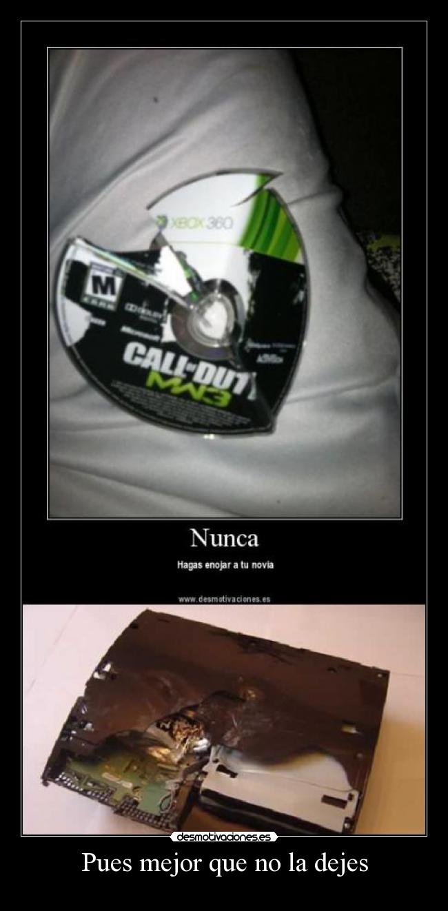 Pues mejor que no la dejes -