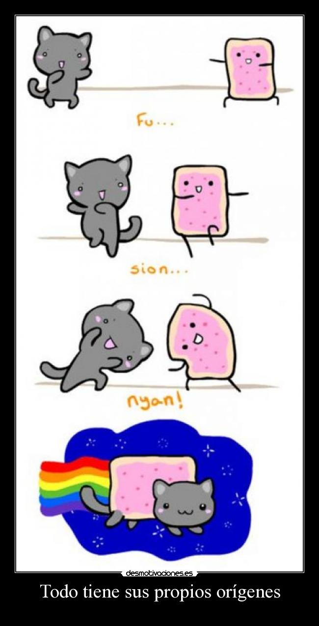 Todo tiene sus propios orígenes - 