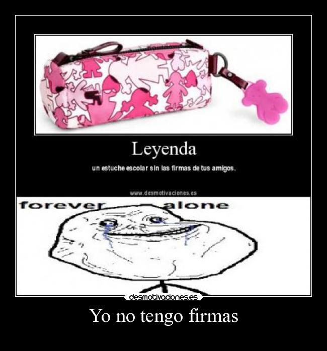 Yo no tengo firmas -