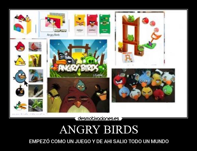 ANGRY BIRDS - EMPEZÓ COMO UN JUEGO Y DE AHI SALIO TODO UN MUNDO