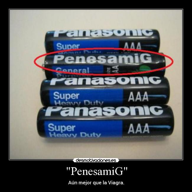 PenesamiG - Aún mejor que la Viagra.