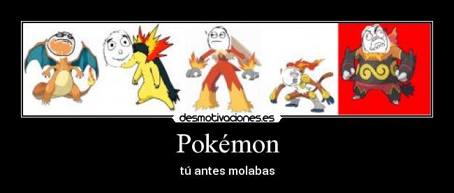 carteles pokemon pokemon que pasado desmotivaciones