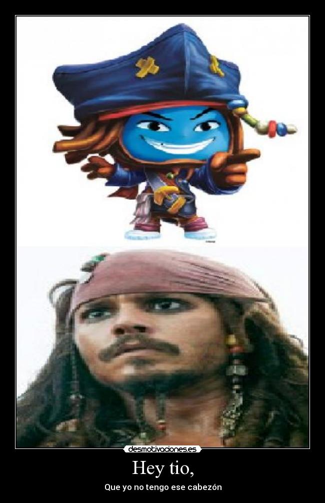 Hey tio, -