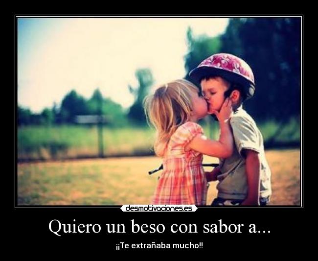 Quiero un beso con sabor a... -